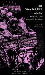 The Wayfarer's Weird - Weird Walk (ISBN: 9780712355483)