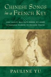 Chinese Songs in a French Key (ISBN: 9780231209434)
