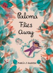 Paloma Flies Away (ISBN: 9781529525359)