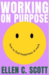 Working on Purpose (ISBN: 9780349443980)
