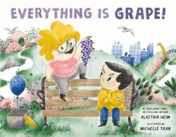 Everything Is Grape! (ISBN: 9781250891419)