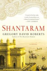 SHANTARAM - Gregory David Roberts (ISBN: 9780312330538)