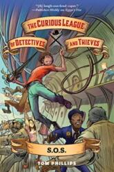 The Curious League of Detectives and Thieves 2: S. O. S (ISBN: 9781645951094)