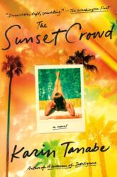 The Sunset Crowd (ISBN: 9781250840226)
