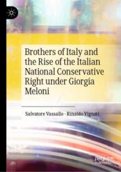 Brothers of Italy and the Rise of the Italian National Conservative Right under Giorgia Meloni (ISBN: 9783031521881)