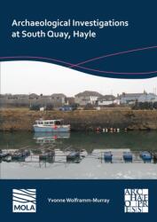 Archaeological Investigations at South Quay, Hayle (ISBN: 9781803277103)