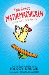 The Great Mathemachicken 1: Hide and Go Beak (ISBN: 9781645952367)