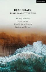Ryan Craig: Plays Against the Tide (ISBN: 9781350431331)