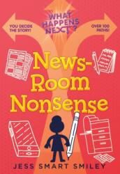 What Happens Next? : Newsroom Nonsense (ISBN: 9781250890993)