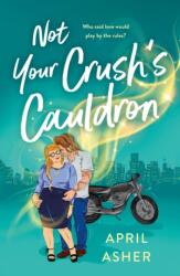 Not Your Crush's Cauldron (ISBN: 9781250808035)