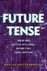 Future Tense (ISBN: 9781250765925)