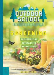 Outdoor School: Gardening (ISBN: 9781250262851)