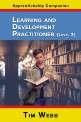 Learning and Development Practitioner Level 3 (ISBN: 9781789633917)