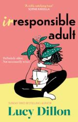 Irresponsible Adult (ISBN: 9781399719704)