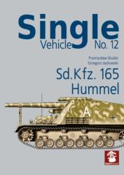 Single Vehicle no. 12 Sd. Kfz. 165 Hummel (ISBN: 9788367227827)