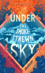 Under the Smokestrewn Sky (ISBN: 9781250848475)