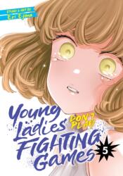 Young Ladies Don't Play Fighting Games Vol. 5 - Ejima, Eri (ISBN: 9781685795368)