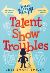 What Happens Next? : Talent Show Troubles (ISBN: 9781250889263)