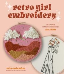 Retro Girl Embroidery (ISBN: 9781645675679)