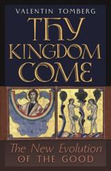 Thy Kingdom Come (ISBN: 9781621388371)