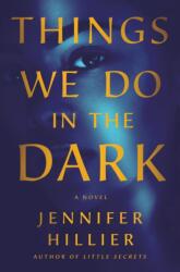 Things We Do in the Dark (ISBN: 9781250763167)