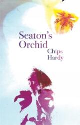 Seaton's Orchid (ISBN: 9781908291615)