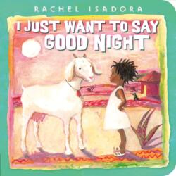 I Just Want to Say Good Night (ISBN: 9780593462034)