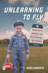 Unlearning to Fly (ISBN: 9781735641300)
