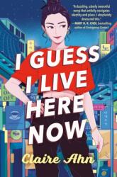 I Guess I Live Here Now (ISBN: 9780593403198)
