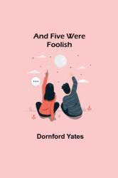And Five Were Foolish (ISBN: 9789355348432)