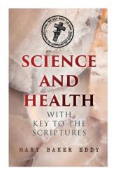 Science and Health with Key to the Scriptures (ISBN: 9788027340675)