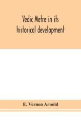 Vedic metre in its historical development (ISBN: 9789354154218)