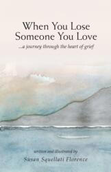 When You Lose Someone You Love (ISBN: 9780578479248)