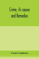 Crime, its causes and remedies (ISBN: 9789353977139)