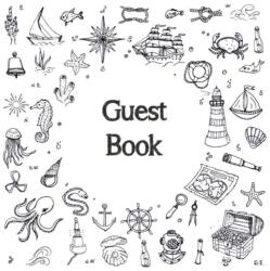 Guest Book, Visitors Book, Guests Comments, Vacation Home Guest Book, Beach House Guest Book, Comments Book, Visitor Book, Nautical Guest Book, Holiday Home, Bed & Breakfast, Retreat Centres, Family Holiday, Guest Book (ISBN: 9781912641604)