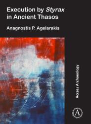 Execution by Styrax in Ancient Thasos (ISBN: 9781789692129)