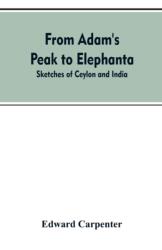 From Adam's Peak to Elephanta (ISBN: 9789353607364)
