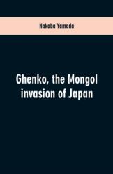 Ghenko, the Mongol invasion of Japan (ISBN: 9789353601027)