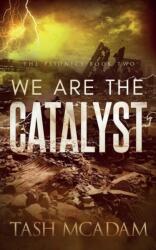 We are the Catalyst (ISBN: 9781950412280)