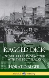 Ragged Dick (ISBN: 9781387805228)