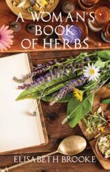 A Woman's Book of Herbs (ISBN: 9781911597223)