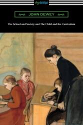 School and Society and The Child and the Curriculum (ISBN: 9781420978322)