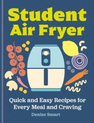 Student Air Fryer (ISBN: 9780600639503)