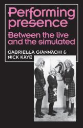 Performing Presence (ISBN: 9781526123046)