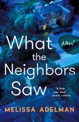 What the Neighbors Saw (ISBN: 9781250876584)