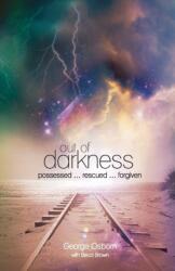 Out of Darkness: The George Osborn Story (ISBN: 9781860248399)