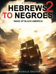 Hebrews to Negroes 2 (ISBN: 9780986237997)