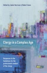 Clergy in a Complex Age (ISBN: 9780281074921)