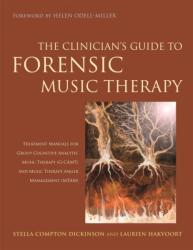 The Clinician's Guide to Forensic Music Therapy (ISBN: 9781849057103)