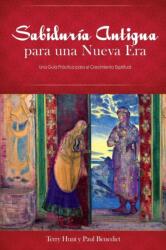 Sabiduria Antigua para una Nueva Era (ISBN: 9780985625634)